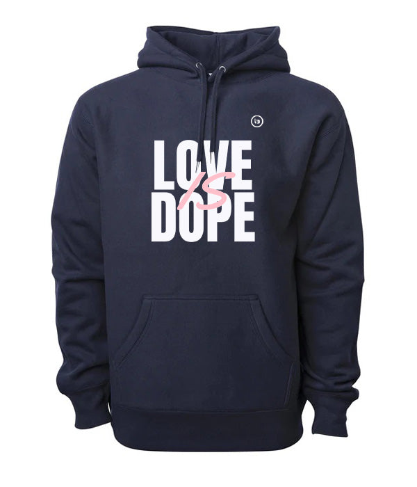 Love is Dope "The Big IS Design" Hoodie